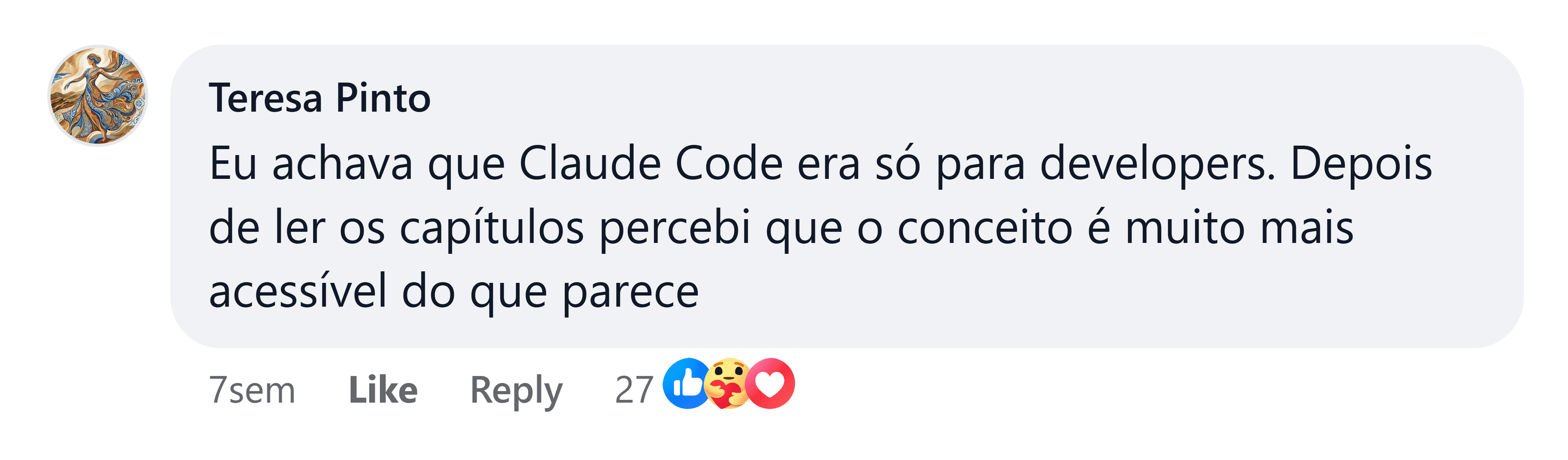 Teresa Pinto: Eu achava que Claude Code era só para developers. Depois de ler os capítulos percebi que o conceito é muito mais acessível do que parece